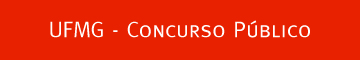 Concurso P&uacute;blico da UFMG