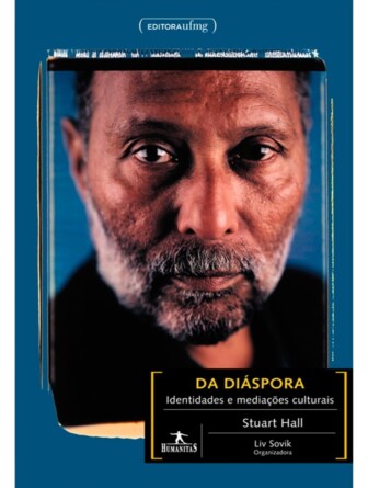 Capa do livro 'Da diáspora: identidades e mediações culturais', do sociólogo jamaicano Stuart Hall