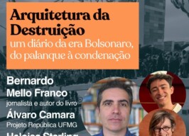 A imagem é um cartaz de divulgação de um evento, com um fundo de fotografia em preto e branco de uma paisagem urbana, sobreposta por elementos de design e texto. Na parte superior, lê-se "terça . 25 de novembro . 19h" e "lançamento do livro". A citação "República Jenipapo debates em praça pública" é visível no canto superior esquerdo. Uma grande caixa de texto laranja no centro apresenta o título "Arquitetura da Destruição" e o subtítulo "um diário da era Bolsonaro, do palanque à condenação". Abaixo, em letras brancas, são listados os participantes: "Bernardo Mello Franco jornalista e autor do livro", "Álvaro Camara Projeto República UFMG" e "Heloisa Starling UFMG". Três fotos circulares de pessoas são dispostas na parte inferior direita. Logotipos de editoras e o endereço da livraria estão na parte inferior.