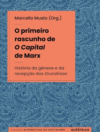 Livro 'O primeiro rascunho de O Capital de Marx', de Marcello Musto