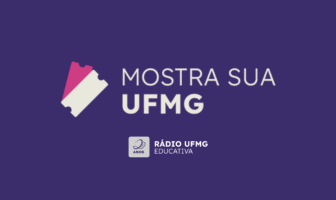 Mostra Sua UFMG | Rádio UFMG Educativa
