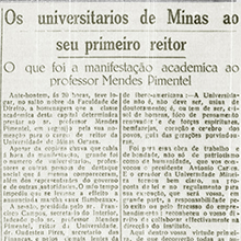 "Os universitários de Minas ao seu primeiro reitor. O que foi a manifestação acadêmica ao professor Mendes Pimentel". Estudantes da UMG prestam homenagem ao reitor recém-empossado, Mendes Pimentel. Terça-feira, 22 de novembro de 1927. Miniatura.