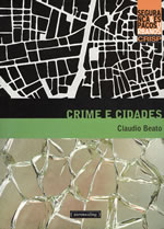 Livro Crime e cidades de Claudio Beato