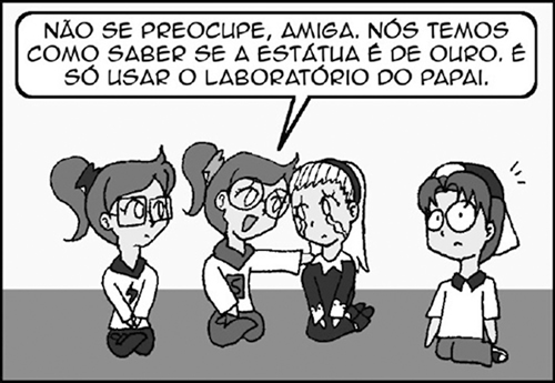 Em uma das histórias criadas por Adriana Rodrigues, quatro adolescentes, com precários recursos de laboratório, tentam descobrir se uma estátua de ouro maciço fora falsificada