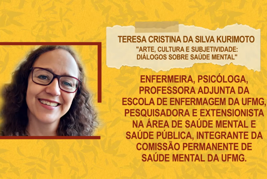 Aulas Abertas #2: “Arte, cultura e subjetividade: diálogos sobre saúde mental” – Teresa Cristina da Silva Kurimoto