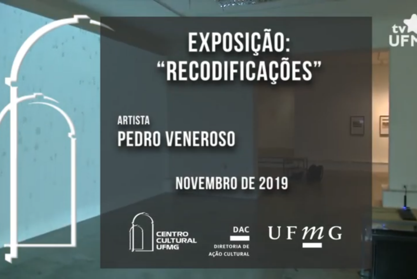 Exposição “Recodificações” – Pedro Veneroso
