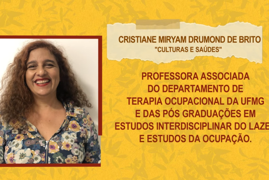 Aulas Abertas #4: “Culturas e Saúdes” – Cristiane Miryam Drumond de Brito