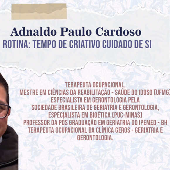 Aulas Abertas #08: Rotina: tempo de criativo cuidado de si – Adnaldo Paulo Cardoso