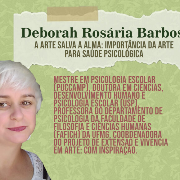 Aulas Abertas #10: A arte salva a alma: importância da arte para saúde psicológica – Deborah Rosária Barbosa