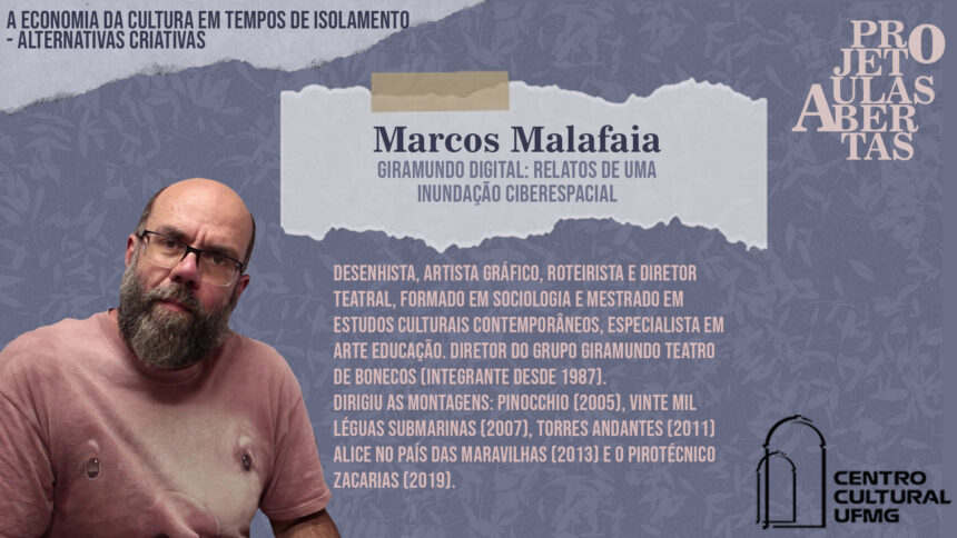 Aulas Abertas #14: Giramundo digital: relatos de uma inundação ciberespacial – Marcos Malafaia