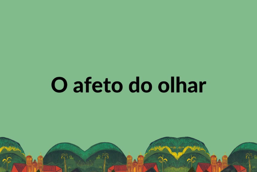 O afeto do olhar