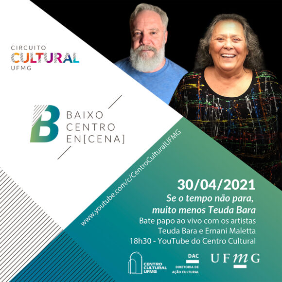Centro Cultural UFMG retoma projeto “Baixo Centro En[cena]” em formato virtual com bate papo com a atriz Teuda Bara
