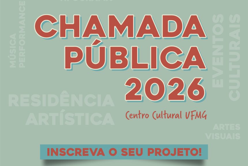Vem aí a Chamada Pública 2026 do Centro Cultural UFMG