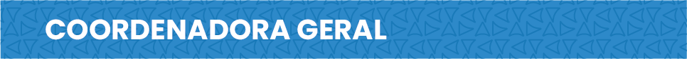Coordenadora Geral