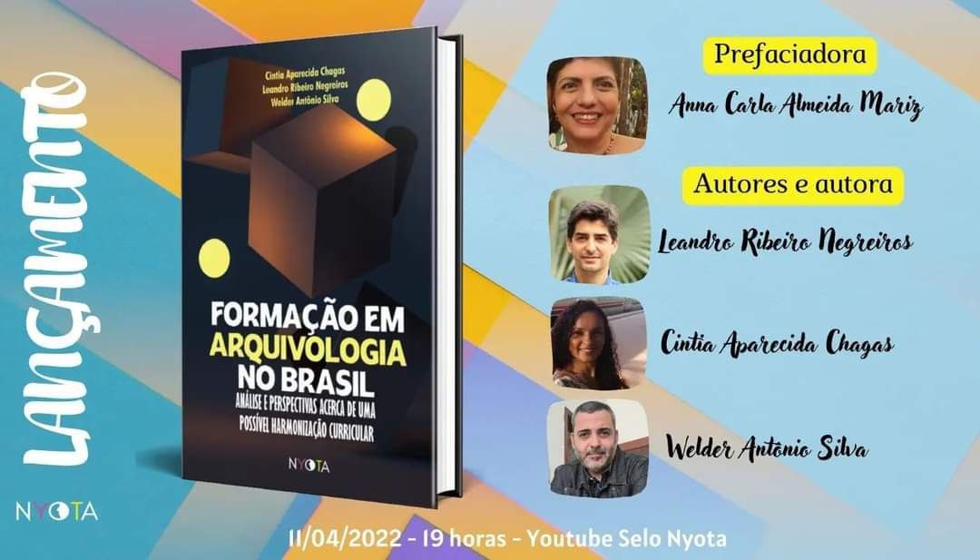 Lançamento do livro: “Formação em Arquivologia no Brasil: análise e perspectivas acerca de uma possível harmonização curricular”