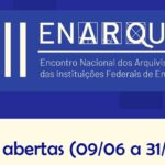 UFMG sediará o VIII ENARQUIFES, principal encontro de arquivistas e profissionais de arquivos das universidades federais