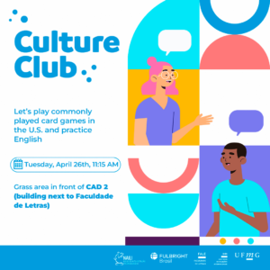 A Faculdade de Letras (FALE-UFMG), com apoio do Setor de Proficiência Linguística da DRI, oferta uma nova edição do Culture Club. Neste encontro, conduzido por Brenda Arellano, assistente de ensino de língua inglesa Fulbright (English Teaching Assistants – ETAs), todos os membros da comunidade acadêmica estão convidados a praticarem a língua inglesa enquanto jogam jogos de cartas populares nos Estados Unidos. A atividade acontecerá no dia 26 de abril de 2022, próxima terça-feira, às 11h15 no gramado do CAD 2 (prédio ao lado da Faculdade de Letras). A iniciativa estimula os estudantes brasileiros a desenvolverem as suas habilidades em língua inglesa por meio do contato com falantes nativos que discutem assuntos diversos como cultura, língua, entretenimento e política. Haverá emissão de certificado. Confirme sua participação preenchendo o formulário disponível aqui.