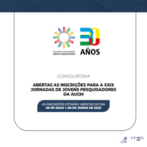 Está escrito: Convocatória. Abertas inscrições para a XXIX jornadas de jovens pesquisadores da AUGM . As inscrições estarão abertas no dia 09 de maio a 08 de junho de 2022.