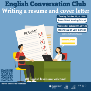 English Conversation Club: Writing a resume and cover letter O Setor de Proficiência Linguística da Diretoria de Relações Internacionais convida toda a comunidade acadêmica a participar de mais uma edição do English Conversation Club. Nesta edição, com o tema "Writing a Resume and Cover Letter," os participantes terão a oportunidade de aprender e praticar habilidades essenciais para a elaboração de currículos e cartas de apresentação eficazes. O encontro acontece na terça-feira, dia 8 de outubro de 2024, das 13h às 14h, na sala 509 da Escola de Enfermagem. E no dia 9 de outubro novo encontro sobre o mesmo tema na sala de aula da Graduação 502, no 5º andar do prédio II da Faculdade de Direito, às 11h15. A atividade faz parte do conjunto de ações promovidas pela Diretoria de Relações Internacionais (DRI) e pela Faculdade de Letras (FALE), sob a coordenação das professoras Climene Arruda e Érika Amâncio. O “English Conversation Club” é uma iniciativa que estimula os estudantes a aprimorarem suas habilidades de conversação em língua inglesa, participando de encontros sobre diversos temas. Confirme sua participação no G.E.S. por meio do link disponível aqui. Será emitido certificado apenas para os participantes que se inscreverem no GES e assinarem a lista de presença.
