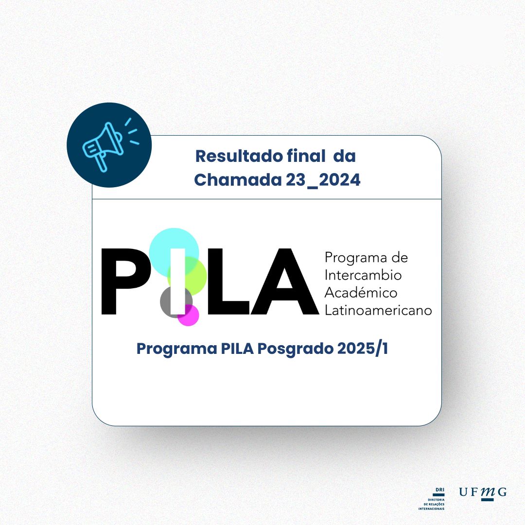 A Diretoria de Relações Internacionais (DRI) divulga o Resultado Final referente à Chamada 23_2024 do Programa latino-americano de intercâmbio acadêmico PILA-POSGRADO.