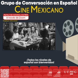 O Setor de Proficiência Linguística da Diretoria de Relações Internacionais convida toda a comunidade acadêmica a participar de mais uma edição do Grupo de Conversación en Español.  Nesta sessão, com o tema “Cine Mexicano”, os participantes terão a oportunidade de explorar e discutir a rica diversidade do cinema mexicano.   O encontro acontece na terça-feira, dia 05 de novembro de 2024, a partir das 18h, via Zoom.  A atividade faz parte do conjunto de ações promovidas pela Diretoria de Relações Internacionais (DRI) e pela Faculdade de Letras (FALE), sob a coordenação das professoras Climene Arruda e Érika Amâncio.  O “Grupo de Conversación en Español” é uma iniciativa que estimula os estudantes a aprimorarem suas habilidades de conversação em língua espanhola, participando de encontros sobre diversos temas.  Confirme sua participação no G.E.S. por meio do link disponível aqui.  Será emitido certificado apenas para os participantes que se inscreverem no GES e assinarem a lista de presença. O link para a reunião no Zoom estará disponível no comprovante de inscrição.