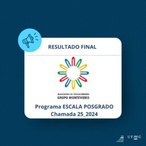 A Diretoria de Relações Internacionais (DRI) divulga o resultado final, após análise das candidaturas pelas universidades destino, da Chamada 25_2024 do Programa Escala Posgrado da Associação de Universidades do Grupo Montevidéu (AUGM). O(s) aprovado(s) deverão aguardar as próximas comunicações.  Acesse aqui o Resultado Final: https://tinyurl.com/3c79xdm8  #UFMGGoesGlobal 