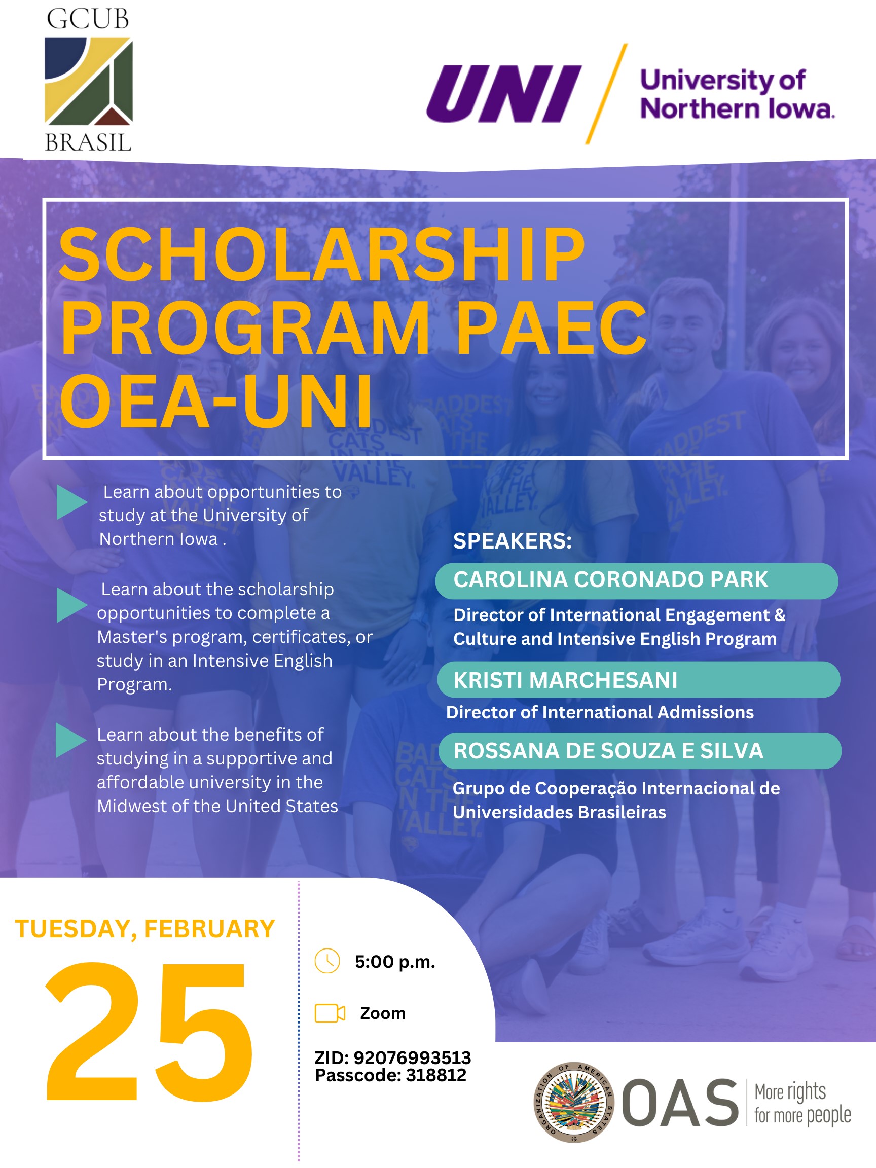 O Grupo de Cooperação Internacional de Universidades Brasileiras - GCUB, em parceria com a Universidade do Norte de Iowa (University of Northern Iowa - UNI), promoverá webinar sobre as oportunidades oferecidas pela Universidade americana para o estudo de inglês para obtenção de certificados ou programas de cursos intensivos. Na ocasião, será divulgada oportunidade de bolsa resultante de parceria da UNI com a Organização dos Estados Americanos - OEA. Solicita-se gentilmente que os(as) interessados (as) preencham o seguinte formulário antes de acessarem o link do webinar. Seguem os dados do webinar: Webinar University of Northern Iowa - EUA Data: 25 de fevereiro de 2025 Horário: 17:00 (BRT) Plataforma Zoom ZID: 92076993513 Passcode: 318812 Caso sejam necessários esclarecimentos adicionais, solicitamos a gentileza de enviar e-mail para assistente@gcub.org.br.
