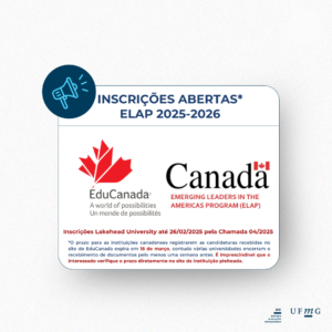 A Diretoria de Relações Internacionais da UFMG divulga o período de envio de candidaturas para o Emerging Leaders in the Americas Program (ELAP), do governo canadense, para 2025-2026. O ELAP concede bolsas para um semestre de estudos ou pesquisa no Canadá a estudantes da América Latina. Podem se inscrever estudantes de graduação e pós-graduação regularmente matriculados na UFMG. Informações completas estão no site oficial do programa. O prazo para as instituições canadenses registrarem as candidaturas no EduCanada expira em 18 de março, mas muitas universidades encerram o recebimento de documentos antes. O interessado deve verificar o prazo diretamente no site da instituição pleiteada. Candidaturas – Graduação Existem duas modalidades: Graduação-ensino: o estudante cursa disciplinas no Canadá. A DRI é responsável pelas candidaturas nesta modalidade, disponível apenas para Memorial University of Newfoundland (Inglês), Université de Montréal (Francês) e Université du Québec à Trois Rivières (Francês), via Edital Unificado. Exceção: A Lakehead University aceita até dois estudantes, por meio da Chamada 04/2025. Graduação-pesquisa: voltada a projetos ou pesquisas em andamento. O estudante é responsável pela candidatura, podendo pleitear universidades com acordo de cooperação com a UFMG. Candidaturas – Pós-Graduação Disponível apenas para pesquisa, permitindo candidatura a todas as universidades canadenses que aceitam essa modalidade, mesmo sem acordo com a UFMG. O estudante é responsável pela candidatura. Documentos Gerais Passaporte (ou identidade, conforme a universidade). Carta de Intenções (inglês/francês, 1 lauda). Letter of Support de um representante acadêmico da UFMG (inglês/francês, 1 lauda). Carta Convite de professor canadense (para pesquisa). Termo de Privacidade (Privacy Notice Statement). Proof of full-time enrolment (solicitado à DRI por e-mail com comprovante de matrícula e instituição de interesse). Cada universidade pode exigir documentos adicionais. O candidato deve se informar sobre os critérios específicos de sua instituição de interesse. Dúvidas: programas@dri.ufmg.br.