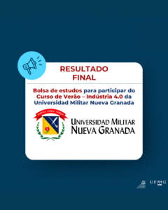  Conforme disposto na Chamada Nº06/2025 e não havendo interposição de recursos, a Diretoria de Relações Internacionais (DRI) da UFMG torna público o resultado final do processo seletivo para o preenchimento de 02 (duas) vagas para bolsa de estudos para participação no Curso de Verão – Indústria 4.0, oferecido pela Universidad Militar Nueva Granada, na Colômbia. Confira aqui o resultado final.