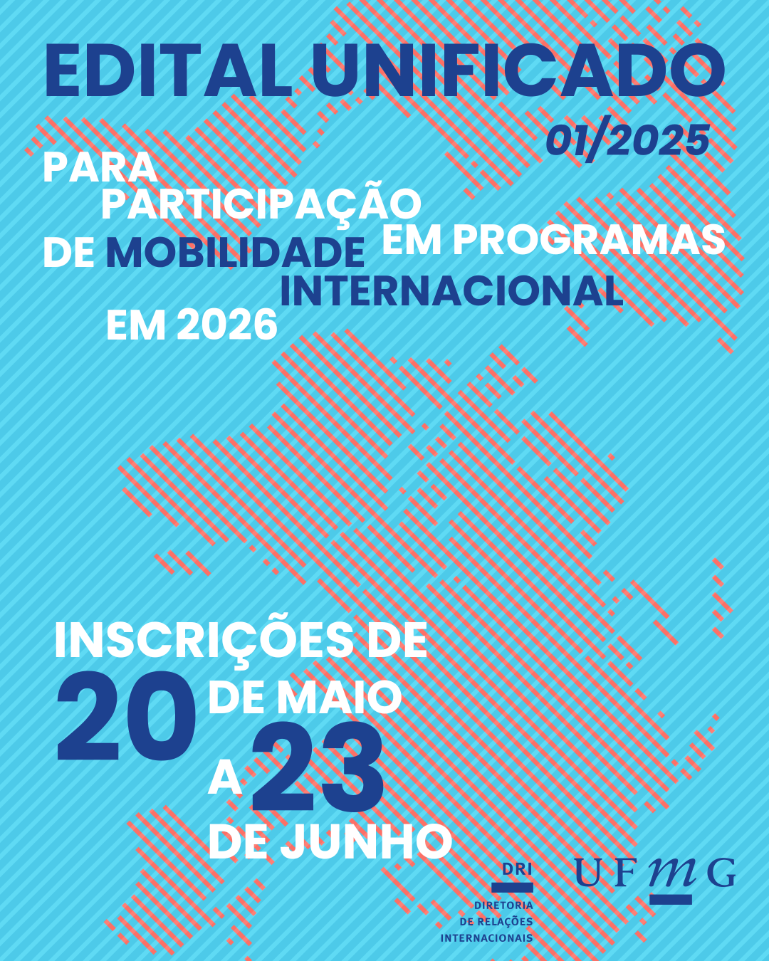 A Diretoria de Relações Internacionais (DRI) da Universidade Federal de Minas Gerais (UFMG) torna público o Edital 01/2025 para participação em Programas de Mobilidade Internacional em 2026. O Edital Unificado habilita os estudantes de graduação às vagas oferecidas pelos programas de mobilidade acadêmica internacional gerenciados pela DRI. As vagas ofertadas advêm das parcerias entre a UFMG e as instituições de ensino estrangeiras. Poderão se inscrever estudantes de graduação com vínculo ativo com a UFMG, condição obrigatória durante todas as etapas do processo de seleção e intercâmbio, do momento da inscrição ao término da mobilidade, observando as demais condições previstas no edital. No ato da inscrição, os alunos deverão possuir pelo menos 20% dos créditos integralizados. O teste de proficiência é classificatório e não eliminatório. Estudantes sem conhecimento de língua estrangeira ou que não dispõe de certificado de proficiência também poderão se inscrever e concorrer. As inscrições ocorrerão das 00:00 do dia 20/05/2025 até as 23:59 do dia 23/06/2025 (Horário oficial de Brasília). A submissão das inscrições e o upload dos documentos serão feitos, exclusivamente, por meio do portal MinhaUFMG. Para submeter a inscrição, o candidato deverá acessar o portal MinhaUFMG, usando seu login pessoal, entrar no link “Programas de Mobilidade Internacional da DRI – UFMG” e realizar o cadastro durante o período de inscrições. A publicação do resultado ocorrerá a partir de 03/07/2024. O cronograma completo está disponível no Edital Unificado 01/2025. Confira o FAQ do Edital Unificado. Confira a íntegra do Edital Unificado 01/2025. Acesse  o Manual de Inscrição. Acesse o Guia Geral de Orientação. Dúvidas devem ser encaminhadas para comunica@dri.ufmg.br