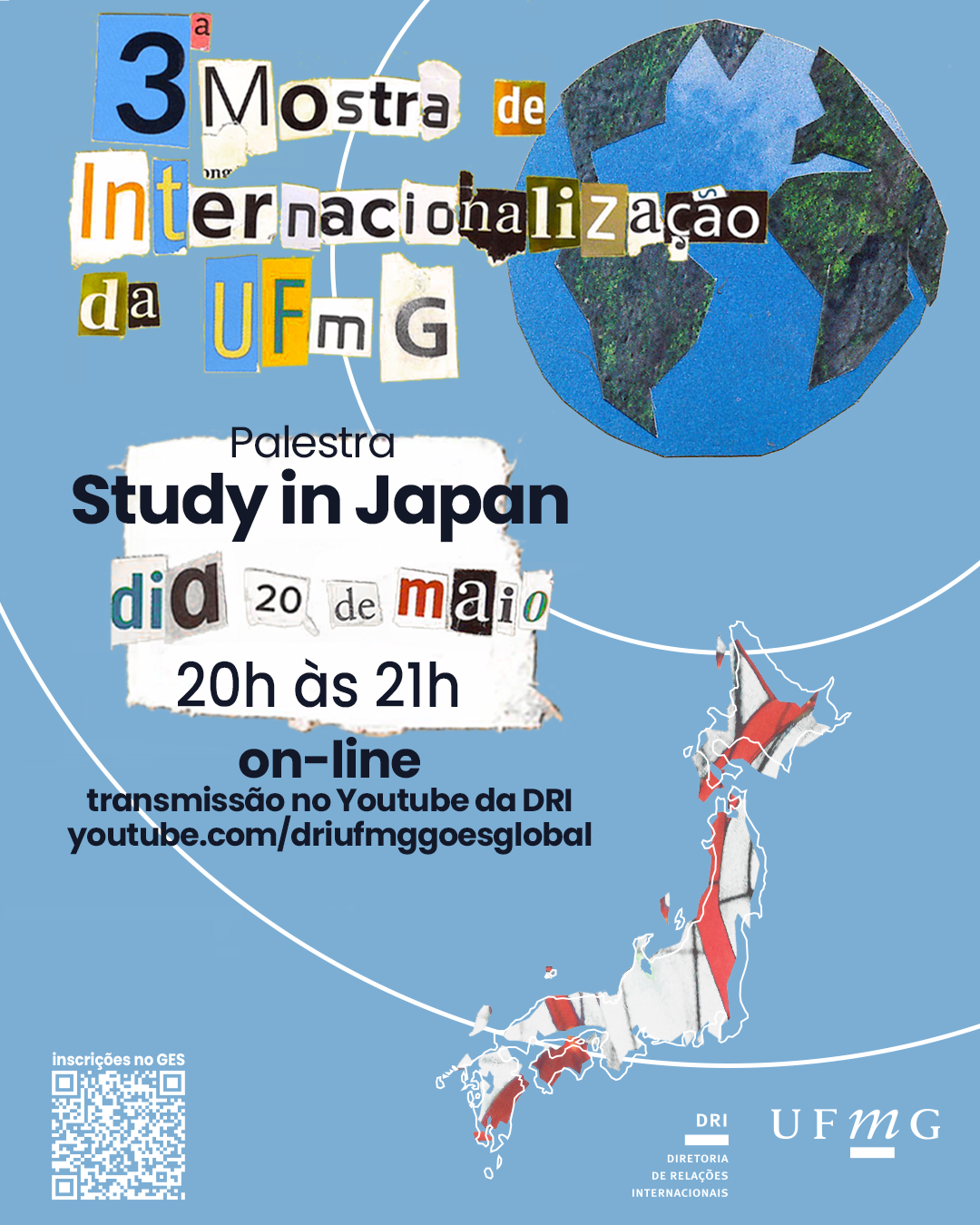 Participe da Palestra "Study in Japan", que acontecerá no dia 20/05 às 20h (horário de Brasília), de forma on-line transmitida pelo canal do YouTube da Diretoria de Relações Internacionais da UFMG (acesse o canal aqui). A palestra tem como tema as oportunidades de estudo no Japão, contando com a presença do preletor Alvaro Katsuaki (Study in Japan). *OBS: a data deste evento foi alterada do dia 21/05 para o dia 20/05. Esta palestra faz parte das programações da III Mostra da Internacionalização. Confira aqui a programação completa.