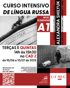 O Setor de Proficiência Linguística da Diretoria de Relações Internacionais (DRI) da Universidade Federal de Minas Gerais (UFMG) informa que estão abertas as inscrições para o “Curso Intensivo de Língua Russa – Nível Elementar (A1)”. Voltado a membros da comunidade acadêmica da UFMG com pouco ou nenhum conhecimento prévio do idioma, o curso será ministrado pela professora visitante Alexandra Shilyuk (Belarus State Economic University - BSEU), em formato presencial e intensivo. As aulas acontecerão às terças e quintas, das 14h às 15h30, no CAD 2 (Campus Pampulha), com início previsto para o dia 10 de junho de 2025 e término em 10 de julho de 2025. Podem se inscrever alunos de graduação e pós-graduação, técnico-administrativos, colaboradores terceirizados e docentes da UFMG. Serão disponibilizadas 25 vagas, preenchidas por ordem de inscrição. Inscreva-se aqui até as 12h do dia 3 de junho de 2025.