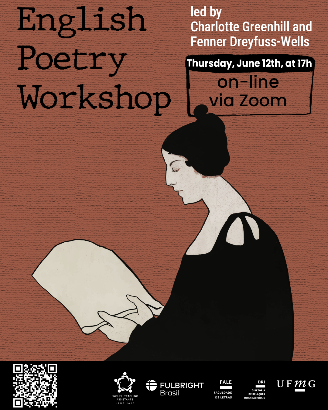 O Setor de Proficiência Linguística da Diretoria de Relações Internacionais (DRI) convida toda a comunidade acadêmica a participar do English Poetry Workshop, conduzido por por Charlotte Greenhill e Fenner Dreyfuss-Wells (English Teaching Assistants – ETAs Fulbright). Neste encontro, os participantes poderão desenvolver suas habilidades orais e de leitura por meio de poesias em língua inglesa. O encontro acontece na quinta-feira, dia 12/06, a partir das 17h, via Zoom. A atividade faz parte das ações promovidas pela Diretoria de Relações Internacionais (DRI) e pela Faculdade de Letras (FALE), sob a coordenação do professor Guilherme Lourenço (FALE/UFMG). Confirme sua participação no G.E.S. por meio do link disponível aqui. Será emitido certificado apenas para os participantes que se inscreverem no GES e assinarem a lista de presença.