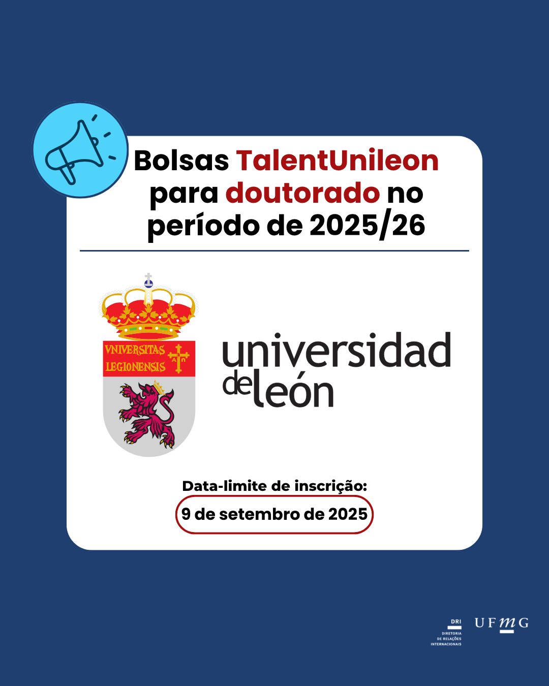 A Vice-Reitoria de Internacionalização e Engajamento Global da Universidade de León anunciou as diretrizes de inscrição para o programa de bolsas de excelência TalentUnileon, destinado a graduados internacionais que desejam iniciar seus estudos de doutorado na Universidade de León no ano letivo de 2025/2026. O objetivo desta convocatória é conceder 15 bolsas de estudo a estudantes internacionais que iniciam seus estudos de doutorado na Universidade de León. A bolsa TalentUnileon somente será concedida se o bolsista for admitido e formalizar sua matrícula nos programas de doutorado selecionados dentro dos prazos estabelecidos no processo de pré-inscrição. As bolsas TalentUnileon destinam-se a financiar despesas associadas aos estudos oficiais de doutorado na Universidade de León durante o ano letivo de 2025/2026. A nomeação como bolsista TalentUnileon somente será válida se o bolsista selecionado for admitido e formalizar sua matrícula nos programas de doutorado escolhidos durante o processo de pré-inscrição, dentro dos prazos estabelecidos. As inscrições podem ser realizadas até às 23h59 (CEST) do dia 9 de setembro de 2025. Confira as informações completas no documento da Convocatória.