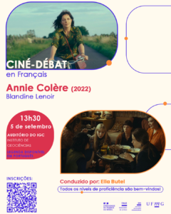    O Setor de Proficiência Linguística da Diretoria de Relações Internacionais (DRI) da UFMG convida toda a comunidade acadêmica a participar, no dia 05 de setembro de 2025, a partir das 13h30, do próximo encontro do CINÉ-DÉBAT en Français. Nesta edição, será exibido o longa-metragem Annie Colère (2022), dirigido por Blandine Lenoir.  O filme narra a trajetória de Annie, uma mulher comum cuja vida se transforma em 1974, quando engravida de forma não planejada. Ao buscar ajuda, ela entra em contato com um coletivo que atua de forma solidária e clandestina para oferecer acesso ao aborto seguro na França antes de sua legalização.  O evento será conduzido por Ella Butel, assistente de língua francesa na UFMG pela Embaixada da França no Brasil. A exibição acontecerá no no Auditório do Instituto de Geociências. Todos os níveis de proficiência em francês são bem-vindos! As vagas são limitadas à capacidade do espaço.  Haverá emissão de certificado apenas para os participantes que se inscreverem no G.E.S. e assinarem a lista de presença no dia do ciné-débát.  A inscrição pode ser feita pelo formulário disponível aqui.