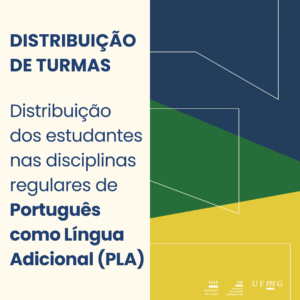O Setor de Proficiência Linguística da Diretoria de Relações Internacionais (DRI) e a Faculdade de Letras (FALE) da Universidade Federal de Minas Gerais (UFMG) informam a distribuição dos estudantes nas disciplinas regulares de Português como Língua Adicional (PLA) para o 2º semestre de 2025.