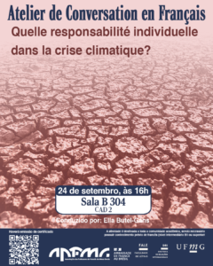 O Setor de Proficiência Linguística da Diretoria de Relações Internacionais (DRI) e a Faculdade de Letras (FALE/UFMG), em parceria com a Associação de Professores de Francês de Minas Gerais (APFMG), convida a comunidade acadêmica a participar do Atelier de Conversation en Français, com o tema “Quelle responsabilité individuelle dans la crise climatique ?”. O encontro tem como objetivo promover a prática da língua francesa em um contexto de discussão crítica, proporcionando aos participantes a oportunidade de desenvolver habilidades de expressão oral, ampliar o repertório linguístico e refletir sobre o papel da responsabilidade individual diante dos desafios da crise climática, considerando percepções, ações cotidianas e diferentes perspectivas culturais. Data: 24 de setembro de 2025 Horário: 16h às 17h30 Local: B 304 – CAD 2 Conduzido por: Ella Butel-Gans A atividade é destinada a toda a comunidade acadêmica, sendo necessário possuir conhecimento prévio de francês (nível intermediário B1 ou superior). A participação deve ser confirmada no G.E.S., por meio do link disponível aqui. Será emitido certificado apenas para os participantes que realizarem a inscrição no G.E.S. e assinarem a lista de presença.