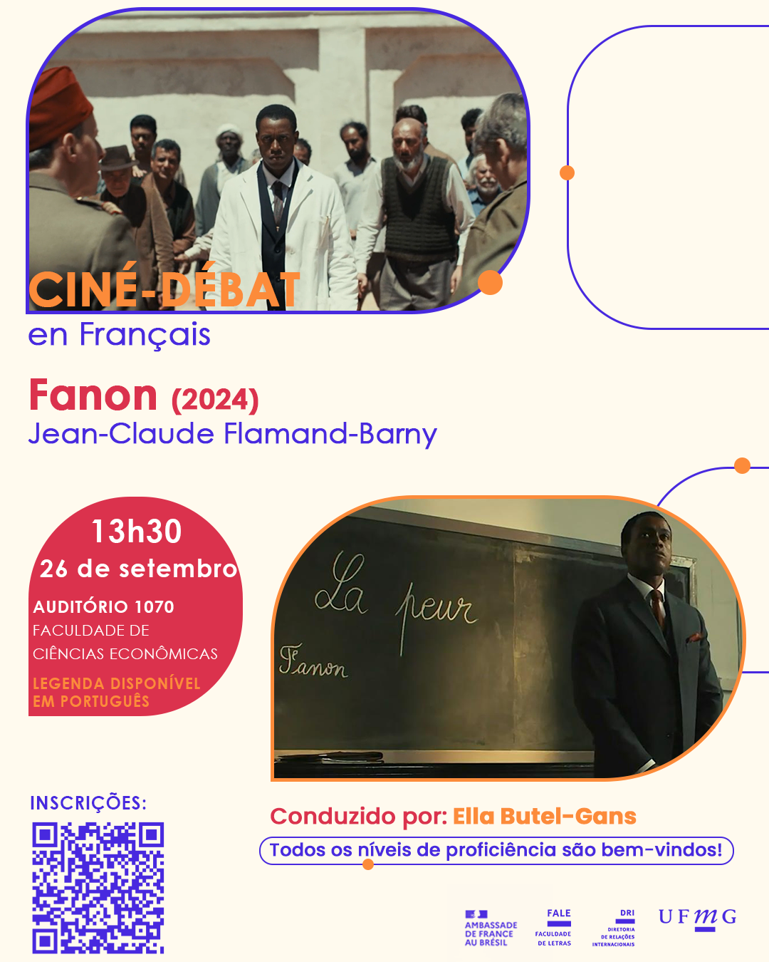 O Setor de Proficiência Linguística da Diretoria de Relações Internacionais (DRI) da UFMG convida toda a comunidade acadêmica a participar, no dia 26 de setembro de 2025, a partir das 13h30, do próximo encontro do CINÉ-DÉBAT en Français. Nesta edição, será exibido o longa-metragem Fanon (2024), dirigido por Jean-Claude Flamand-Barny. O filme acompanha a trajetória de Frantz Fanon, psiquiatra francês oriundo da Martinica, recém-nomeado chefe de departamento em um hospital psiquiátrico de Blida, na Argélia. Suas práticas inovadoras entram em contraste com as dos demais médicos, em um contexto marcado pela colonização. O evento será conduzido por Ella Butel-Gans, assistente de língua francesa na UFMG pela Embaixada da França no Brasil. A exibição acontecerá no Auditório 1070 da Faculdade de Ciências Econômicas (FACE). Todos os níveis de proficiência em francês são bem-vindos! As vagas são limitadas à capacidade do espaço. Haverá emissão de certificado apenas para os participantes que se inscreverem no G.E.S. e assinarem a lista de presença no dia do ciné-débát. A inscrição pode ser feita pelo formulário disponível aqui.