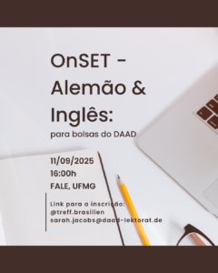  O Serviço Alemão de Intercâmbio Acadêmico (DAAD) de Belo Horizonte, localizado na Universidade Federal de Minas Gerais (UFMG) divulga a realização dos testes de nivelamento onSET - Inglês & Alemão, que avaliam o nível de conhecimento dos idiomas e determinam em qual nível o(a) estudante se encontra no Quadro Europeu Comum de Referência para as Línguas (a partir do nível A2 e até o C1). Financiados pelo DAAD, os testes são direcionados para candidatos(as) que querem pleitear bolsas do DAAD ou de programas de intercâmbio semelhantes. A participação é gratuita e o resultado sai logo após a prova. O próximo onSET para Alemão e Inglês acontecerá no dia 11 de setembro de 2025, às 16h, na Faculdade de Letras da UFMG. A duração é de 50 minutos.   Os(as) interessados(as) podem fazer suas inscrições pelo formulário online disponível no link: Clique aqui. Um e-mail de confirmação será enviado com as informações pertinentes à prova.   Para mais informações, envie e-mails para sarah.jacobs@daad-lektorat.de (Prof.ª Sarah Jacobs). Essa e outras notícias você encontra na página da Faculdade de Letras da UFMG.