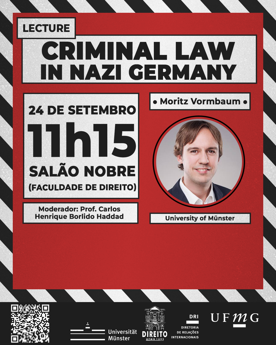 A Diretoria de Relações Internacionais (DRI) o convida a participar da palestra "Criminal Law in Nazi Germany", ministrada por Moritz Vormbaum (Universität Münster), moderada por Carlos Henrique Borlido Haddad. Local: Salão Nobre da FAFICH. Data: Dia 24 de setembro de 2025. Horário: 11:10h. Faça sua inscrição no G.E.S. aqui. Apenas inscritos que assinarem a lista de presença receberão certificado.