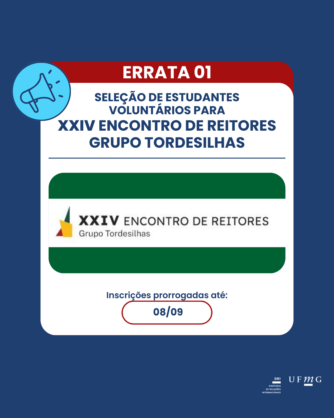 A Diretoria de Relações Internacionais (DRI) da UFMG torna pública a presente “Errata 01” à Chamada 17/2025, publicada em 12 de agosto de 2025. Onde se lê: ● Cronograma: -Período de inscrições: 12/08 a 01/09 -Análise de candidaturas: 02/09 a 15/09 -Período de entrevistas: 22/09 a 26/09 -Publicação do resultado parcial: até 30/09 -Publicação do resultado final: até 03/10 - Convocação e confirmação de participação: 06 a 08/10 Leia-se: ● Cronograma: -Período de inscrições: 12/08 a 08/09 -Análise de candidaturas: 09/09 a 15/09 -Período de entrevistas: 22/09 a 26/09 -Publicação do resultado parcial: até 30/09 -Publicação do resultado final: até 03/10 - Convocação e confirmação de participação: 06 a 08/10 Confira a Errata 01 da Chamada 17/2025.