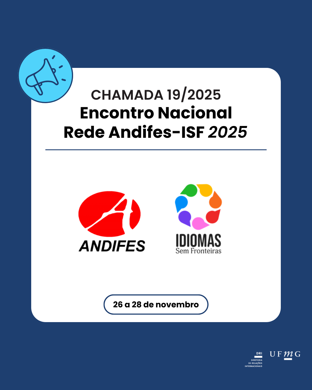 O Diretor de Relações Internacionais da Universidade Federal de Minas Gerais (UFMG), professor Aziz Tuffi Saliba, no uso de suas atribuições, torna pública esta chamada de seleção de trabalhos de pesquisadores da UFMG interessados em se apresentar no Encontro Nacional Rede Andifes IsF 2025, que acontecerá entre os dias 26 e 28 de novembro de 2025 na Universidade Federal de Pernambuco (UFPE), em Recife, conforme as disposições a seguir estabelecidas. Poderão se inscrever para participar do Encontro Nacional Rede Andifes-ISF 2025 estudantes de graduação ou pós-graduação (nos níveis de mestrado ou doutorado), que sejam autores ou coautores de um trabalho de pesquisa, extensão ou desenvolvimento tecnológico na UFMG, regularmente matriculados na Universidade. A submissão de candidaturas será feita no período de 16 a 26 de setembro de 2025 por meio do  formulário: https://forms.gle/Ahi91TfUipvUEDLf6 Confira aqui a CHAMADA 19/2025.