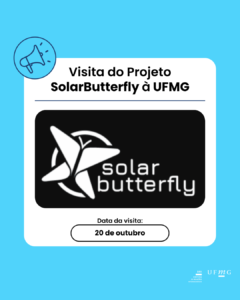    O SolarButterfly é um veículo movido a energia solar, no formato de borboleta, desenvolvido pela Lucerne University of Applied Sciences da Suíça, suas asas solares geram a energia elétrica para o veículo. Está percorrendo a rota entre Montevidéu e Belém do Pará para chegar a tempo do início da COP-30. No dia 20 de outubro estará na Escola de Engenharia, haverá uma palestra e a visita ao veículo.  Data: 20 de outubro de 2025 Local: Sala de seminários 1012 da EE-UFMG e Estacionamento do Bloco 3 Hora: 13:30  Confira o cartaz explicativo do projeto aqui.