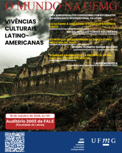    O Setor de Proficiência Linguística da Diretoria de Relações Internacionais (DRI) convida toda a comunidade acadêmica para o próximo encontro do ciclo O Mundo na UFMG.  Nesta edição, serão exploradas diferentes manifestações culturais, artísticas e identitárias do Equador e do Peru, apresentadas sob a perspectiva de estudantes em mobilidade internacional na UFMG.  O evento será realizado no dia 16 de outubro de 2025, às 14h, no Auditório 2003 da Faculdade de Letras (FALE), e contará com três apresentações:  Bryan Arnaldo Torres Solorzano (Universidad Central del Ecuador, Equador) – Do oceano à Amazônia: o Equador diverso e único – apresentação em espanhol e português. Brayan Nolberto Quispe Mamani (Universidad Católica de Santa María, Peru) – Ritmos que transforman: la danza como medicina del alma – apresentação em espanhol e português. Laura Mendoza (Universidad Nacional Mayor de San Marcos, Peru) – Sombras y pigmentos: la presencia de Aia Paec en los templos Moche – apresentação em espanhol.  O Mundo na UFMG é uma iniciativa que promove vivências multiculturais e a troca de experiências em um contexto de internacionalização em casa.  Será emitido certificado apenas para os participantes que se inscreverem no GES e assinarem a lista de presença.  Confirme sua participação preenchendo o formulário disponível aqui.