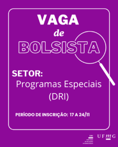 A Fundação Universitária Mendes Pimentel – Fump torna público que, no período de 17 a 24 de novembro de 2025, estarão abertas as inscrições para seleção de candidatos(as) para 1 (uma) vaga de estágio não obrigatório (20 horas semanais), para atuação no Programa de Formação Profissional Complementar (PFPC) da Diretoria de Relações Internacionais (DRI) – Setor de Programas Especiais. 1. LOCAL E HORÁRIO DAS ATIVIDADES: As atividades serão desenvolvidas no prédio anexo à Reitoria, sala 102, de segunda-feira a sexta-feira de 8 às 12 horas. 2. DAS ATRIBUIÇÕES, PERFIL E REQUISITOS DA VAGA: São requisitos para a realização do estágio: Ser estudante do curso de Graduação presencial em Relações Públicas; Ciências do Estado; Letras; Relações Econômicas Internacionais; Administração; Gestão Pública; Ciências Sociais Ser classificado(a) socioeconomicamente pela Fump em um dos níveis I, II e III; Estar matriculado(a) e frequente, atestado pelo Colegiado do curso a qual o(a) estudante está vinculado(a). São atribuições do(a) estagiário(a): • Apoio ao atendimento qualificado a estudantes e professores brasileiros e estrangeiros, tanto presencialmente quanto por e-mail e telefone, promovendo a internacionalização da UFMG; • Participação na organização e execução de programas acadêmicos e culturais voltados à cooperação internacional, como a Formação Transversal em Estudos Internacionais (FTEI), o Programa PEC-G e as Cátedras Franco-Brasileiras; • Elaboração e revisão de documentos institucionais (minutas, declarações, certificados, relatórios, ofícios), com atenção à linguagem formal e à comunicação intercultural; • Criação, atualização e análise de planilhas e bases de dados para acompanhamento de alunos, disciplinas e convênios; • Apoio na produção de conteúdos institucionais para divulgação de editais, eventos e oportunidades acadêmicas, com possibilidade de colaboração com o setor de comunicação; • Organização e conferência documental, incluindo tramitação interna de processos e interface com sistemas da UFMG; • Participação em reuniões de equipe, contribuindo para o planejamento e avaliação das ações do setor; • Outras atividades correlatas de apoio administrativo e institucional que promovam o desenvolvimento acadêmico e profissional do(a) estagiário(a). Perfil desejado: Ter proatividade, dedicação, interesse em aprender e habilidade para trabalhar em equipe; Boa comunicação, com o uso apropriado da linguagem formal oral e escrita, demonstrando o domínio da língua portuguesa; Fluência oral e escrita na língua inglesa (o domínio de espanhol ou outro idioma será considerado como diferencial); Conhecimento intermediário de editores de texto/programas (Word, Excel, Power Point, outros); Ter atenção e pontualidade; Habilidade para conciliar o estágio x faculdade; Deve ter a disposição de fazer análises, planejamento, comunicação e grande capacidade de execução. Não possuir vínculo empregatício; Ter disponibilidade para desenvolver as atividades de segunda a sexta, de 8 h às 12 h. 3. DA CARGA HORÁRIA DO ESTÁGIO: A carga horária do estágio será de quatro horas diárias, totalizando vinte horas semanais, a serem cumpridas integralmente de forma presencial. 4. DO VALOR DA BOLSA E DO PERÍODO DE ESTÁGIO: Ao(À) EDUCANDO(A) será concedida, mensalmente, uma bolsa, no valor de R$ 650,00 (seiscentos e cinquenta reais); Será considerada, para efeito de cálculo do pagamento da bolsa, a frequência mensal do(a) EDUCANDO(A), deduzindo-se os dias faltantes não justificados, salvo na hipótese de compensação de horário; O(A) EDUCANDO(A) receberá auxílio-transporte em pecúnia por dia efetivamente estagiado no valor correspondente a R$ 8,40 (oito reais e quarenta centavos); O período do estágio será de 12 meses, contados a partir do início das atividades, podendo ser prorrogado por até dois anos, ou suspenso a qualquer momento, seja por decisão unilateral da UFMG ou do(a) EDUCANDO(A), seja por motivo de interesse público ou exigência legal, sem que isso implique direito ou indenização ou reclamação de qualquer natureza. 5. DA INSCRIÇÃO 5.1. Para se inscrever, o(a) interessado(a) deverá enviar um e-mail para estagio@fump.ufmg.br, com o assunto: Estágio PFPC e o número do Edital que deseja se inscrever, anexando os seguintes documentos: a) Currículo Vitae; b) Justificativa pelo interesse na vaga. 5.2. O(A) Candidato(a) receberá um protocolo informando seu número de inscrição. 5.3. Fica facultado ao(a) candidato(a) se declarar como negro(a) ou deficiente no momento da inscrição. Confira o Edital PFPC 386/2025 na página da FUMP.