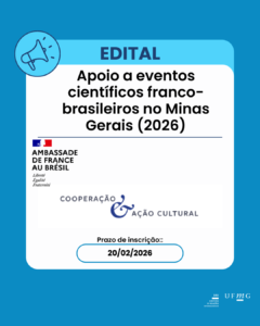 O Serviço de Cooperação e Ação Cultural (SCAC) da Embaixada da França no Brasil tem como missão apoiar, acompanhar e executar projetos de cooperação entre a França e o Brasil. O escritorio do SCAC em Belo Horizonte lança seu edital de 2026 no intuito de apoiar o debate de ideias e eventos científicos organizados no Minas Gerais que impliquem na participação de personalidades científicas e universitárias francesas.  Todas as disciplinas são elegíveis a esse edital. Essa chamada é válida para eventos científicos que ocorrerão no Minas Gerais entre 1° de junho e 31 de dezembro de 2026, presencialmente ou à distância.  Para obter mais informações sobre este edital e procedimentos para envio de candidaturas, solicitamos que entrem em contato através do e-mail: scacmg.stu@gmail.com. Estamos à disposição para esclarecer quaisquer dúvidas e auxiliar no processo de inscrição.  Se você deseja participar de um evento sem organizá-lo, entre em contato conosco; podemos colocá-lo em contato com possíveis organizadores.  Naturalmente, o apoio prestado pela SAC para a organização de eventos científicos pode complementar o de outras instituições (universidades, FAPEMIG, cátedras, etc.)  Confira o edital no site da Embaixada Francesa.