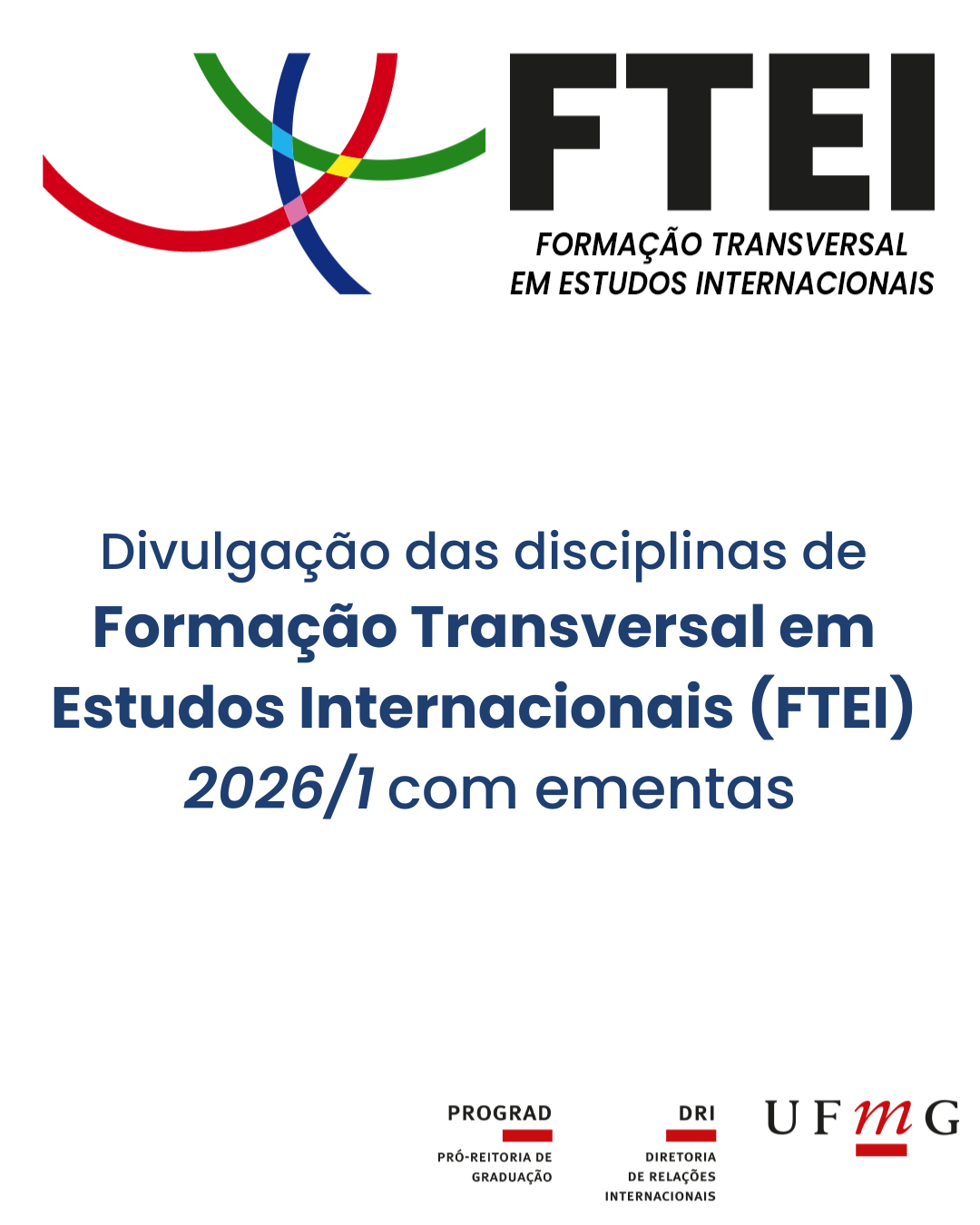 A Formação Transversal em Estudos Internacionais (FTEI) oferece disciplinas optativas no nível de graduação com enfoque internacional ou comparado ministradas integralmente em língua inglesa ou espanhola, proporcionando uma ambiência verdadeiramente plural em termos nacionais, étnicos, valorativos. Semestralmente, são ofertadas disciplinas em diversas áreas com foco na internacionalização, como: Ciências da Vida e da Saúde; Ciências Humanas, Sociais Aplicadas e Artes; e Ciências Exatas e Tecnológicas. A oferta das disciplinas de FTEI do semestre de 2026/1 com ementas já está disponível e pode ser conferida aqui. Acesse o link acima para saber mais sobre a Formação Transversal em Estudos Internacionais.