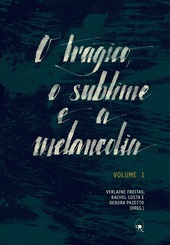 O%20Tr%E1gico%2C%20o%20Sublime%20e%20a%20Melancolia%20volume%201%20capa%20credito%20Caroline%20Gischewski.jpg