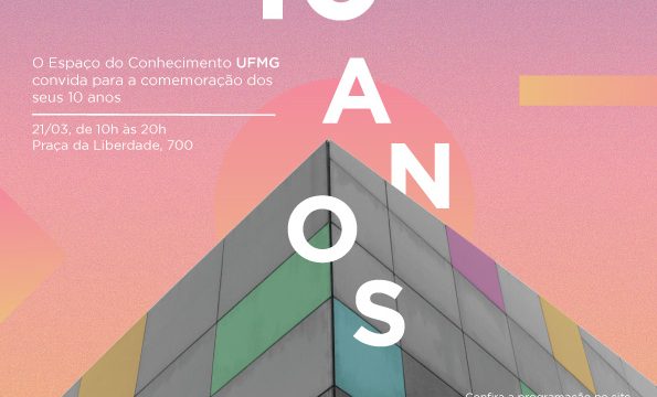 10 anos espaço do conhecimento – UFMG