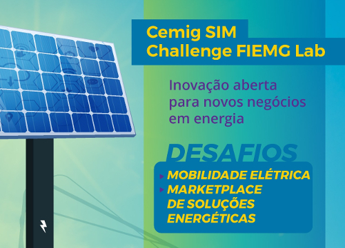 CEMIG SIM e FIEMG Lab abrem oportunidades para novos negócios em energia!